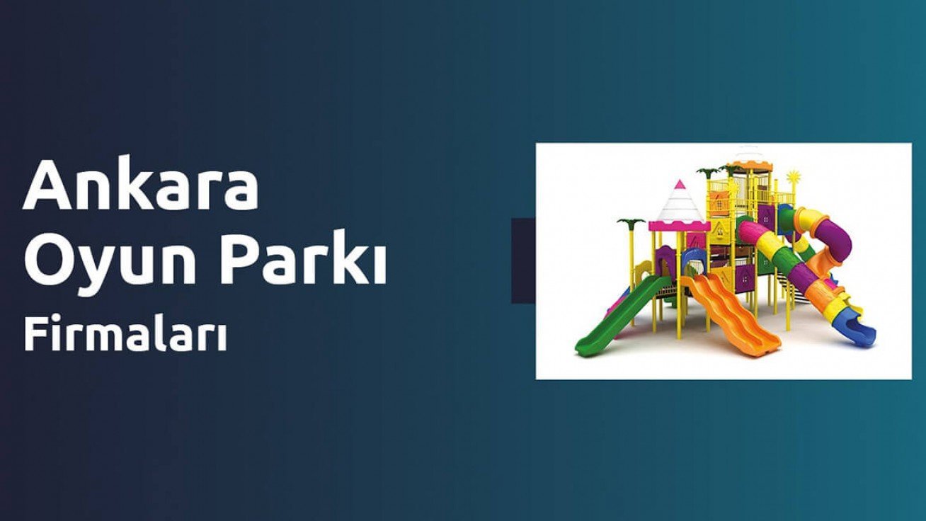 Ankara Oyun Parkı Firmaları